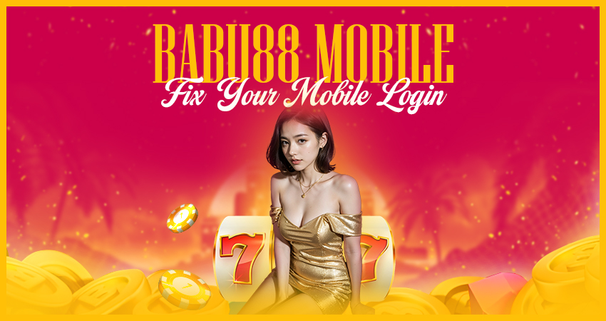 fix-your-babu88-mobile-login